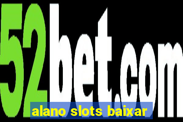 alano slots baixar